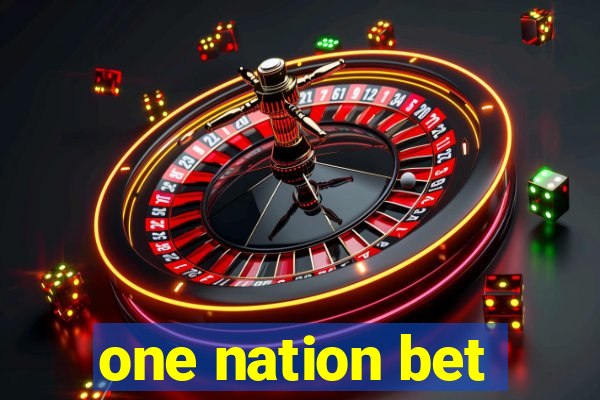 one nation bet